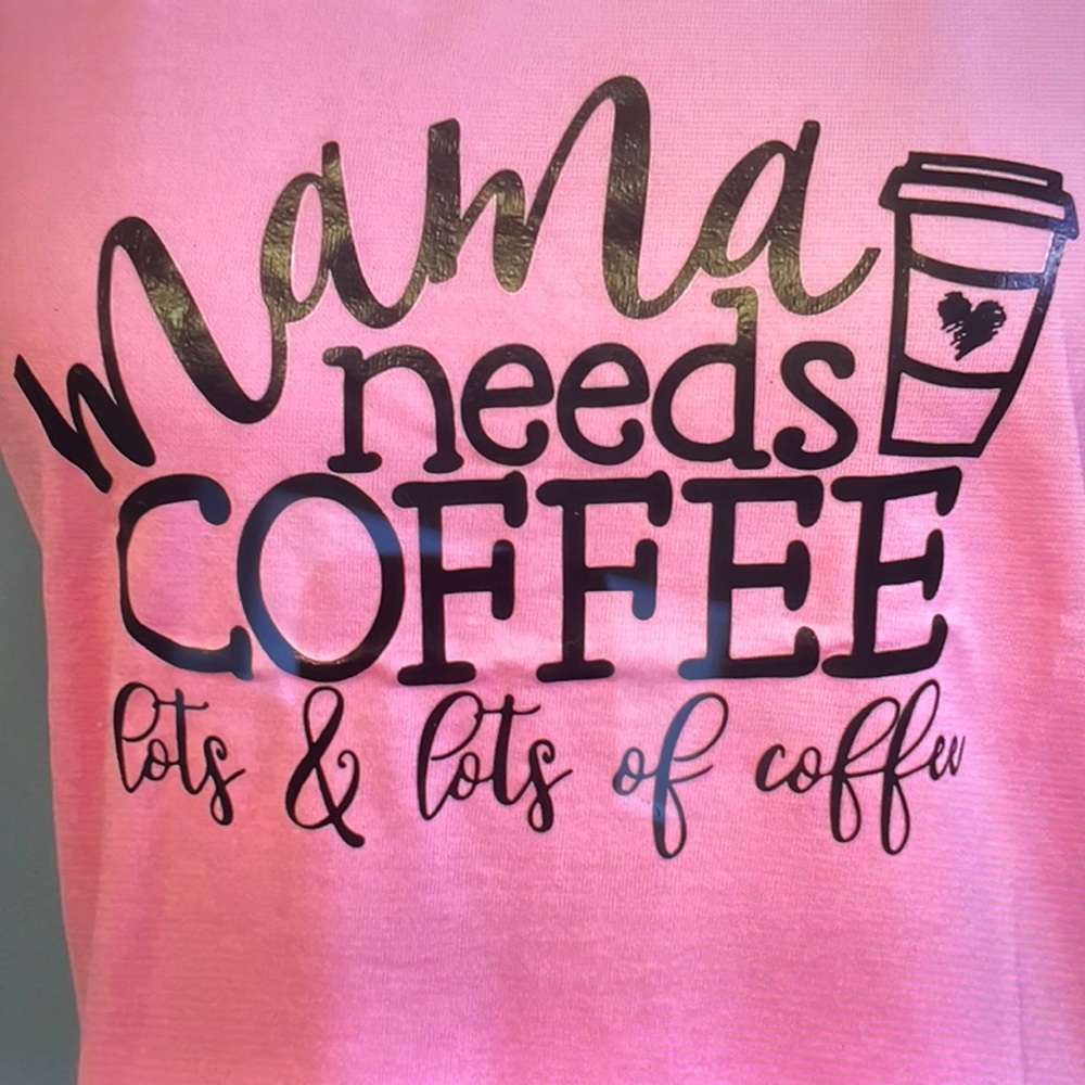 🆕Only 1 remaining 🌺“ Momma Needs Coffee “ Tee  3 color choices 🌺 nwt - Picture 2 of 7